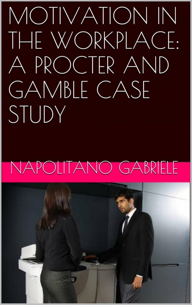 Motivation in the workplace book cover: A Procter and Gamble Case Study by Gabriele Napolitano translated by Jacqueline Skewes